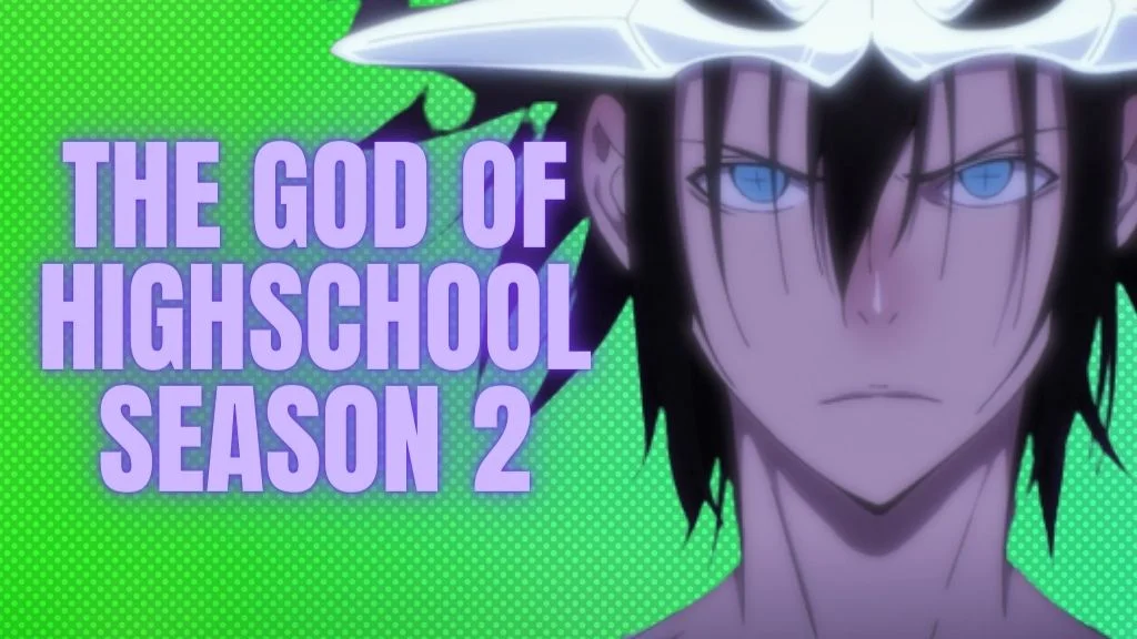 The God of High School Season 2: Release Date and Updates! (2023