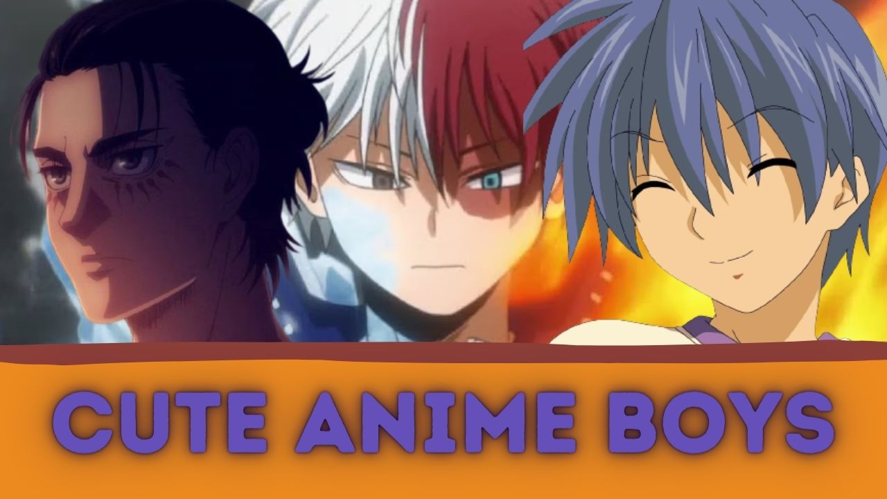 Top 25 Cute Anime Boys of All Time