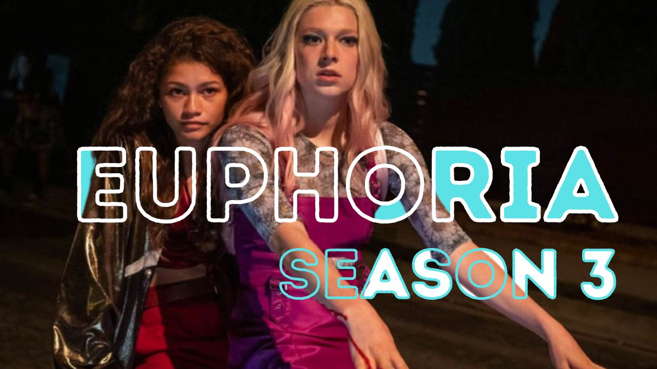 Euphoria Season 3 Release Date and Production Updates 2023